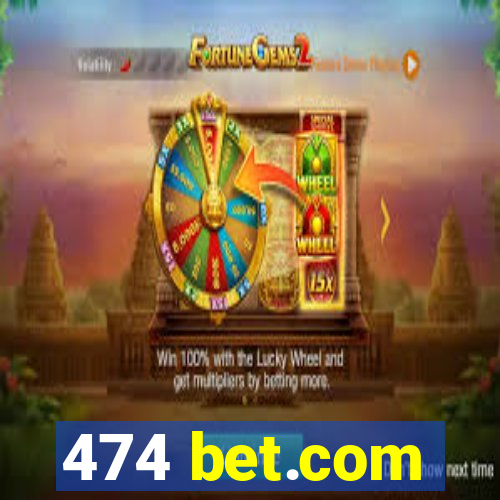 474 bet.com