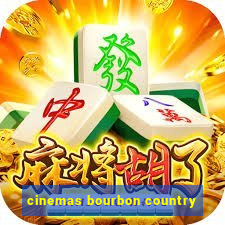 cinemas bourbon country