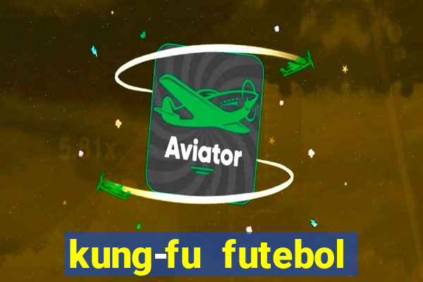 kung-fu futebol clube download