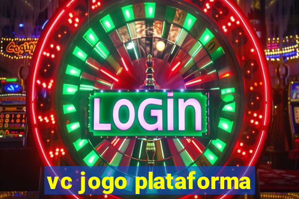 vc jogo plataforma