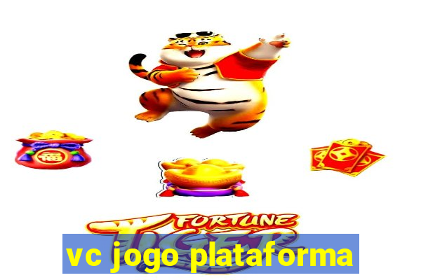 vc jogo plataforma