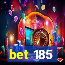 bet 185