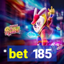 bet 185