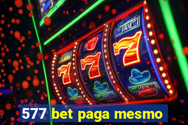 577 bet paga mesmo