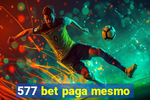 577 bet paga mesmo