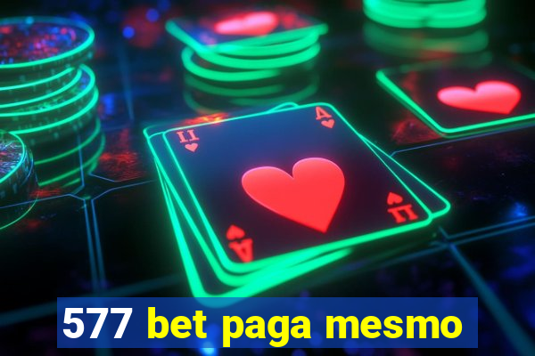 577 bet paga mesmo