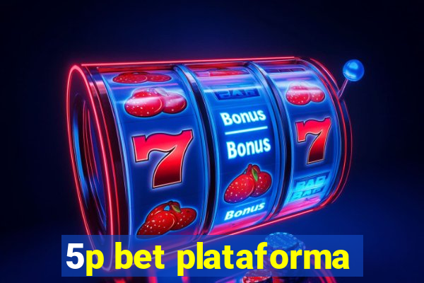 5p bet plataforma