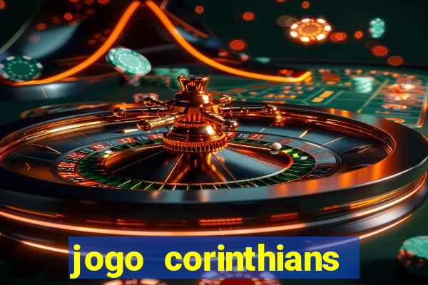 jogo corinthians vai passar aonde