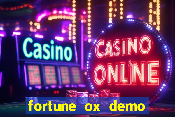 fortune ox demo grátis tigre