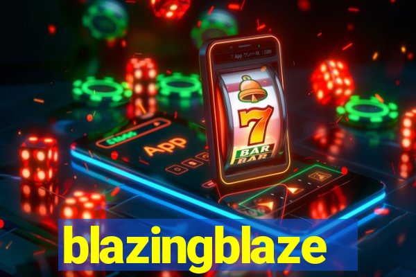 blazingblaze