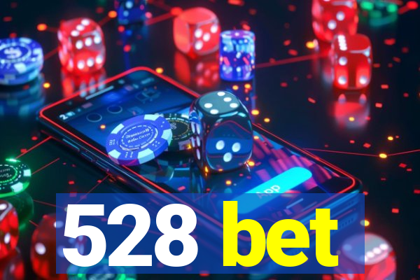 528 bet