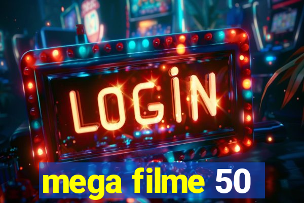 mega filme 50