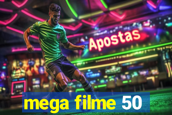 mega filme 50