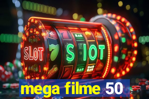 mega filme 50