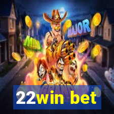 22win bet