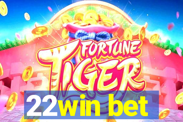 22win bet