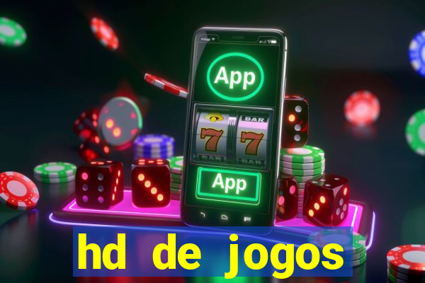 hd de jogos aliexpress - download