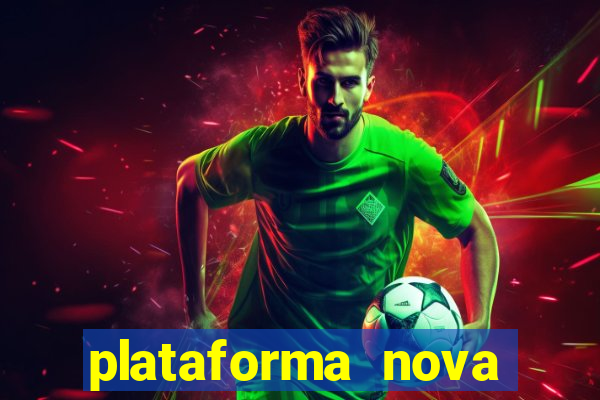 plataforma nova pagando bet