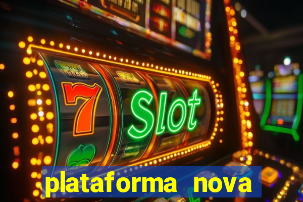 plataforma nova pagando bet