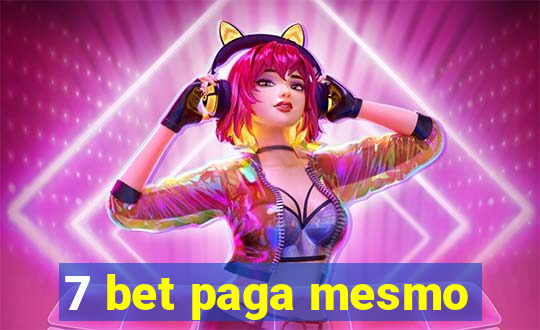 7 bet paga mesmo