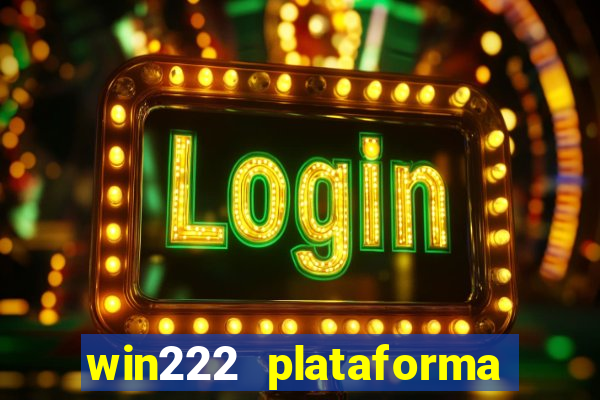 win222 plataforma de jogos