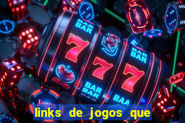 links de jogos que ganha dinheiro