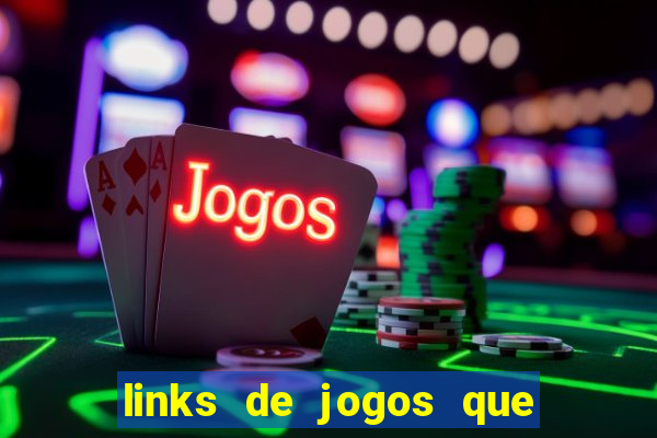 links de jogos que ganha dinheiro