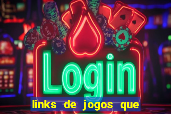 links de jogos que ganha dinheiro