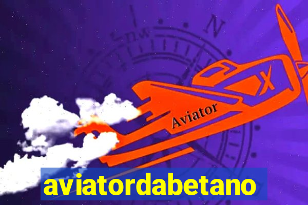 aviatordabetano