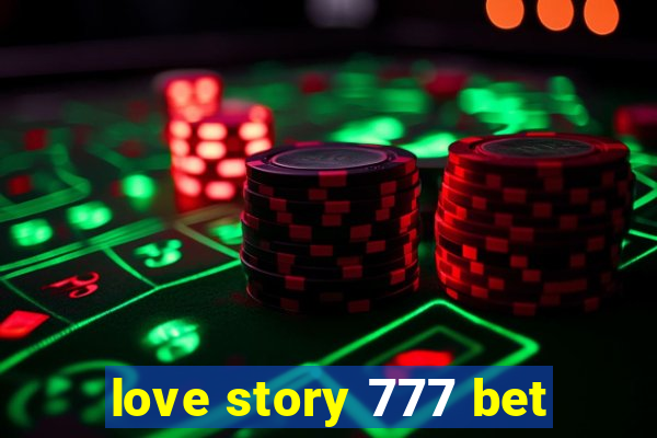 love story 777 bet