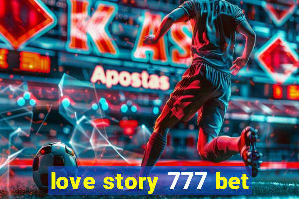 love story 777 bet