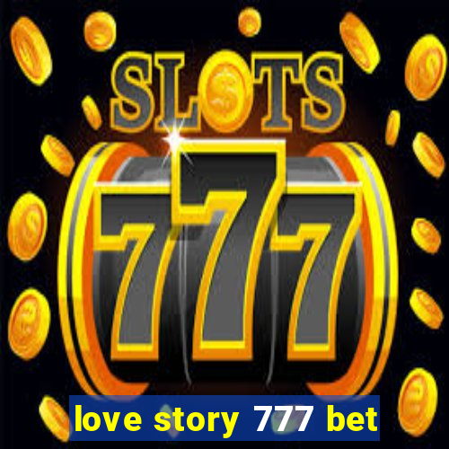 love story 777 bet