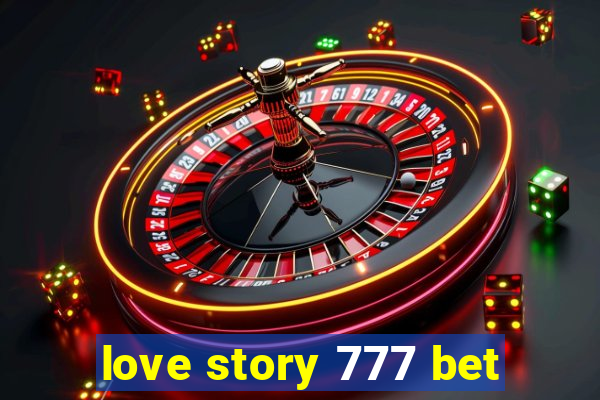 love story 777 bet