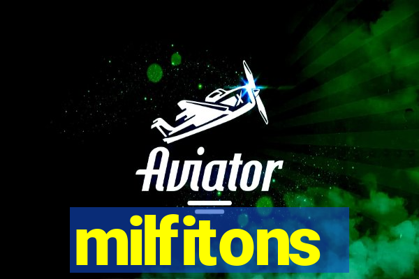 milfitons