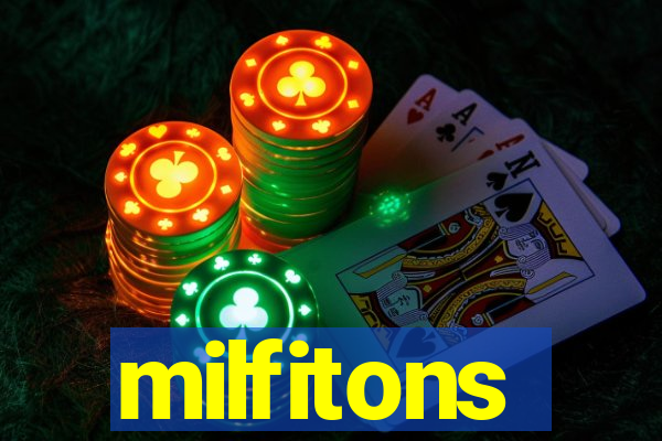 milfitons