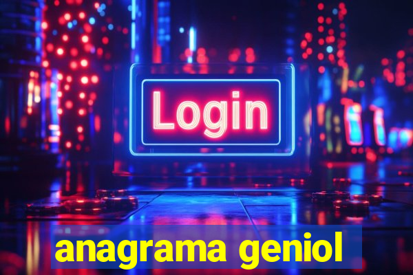 anagrama geniol