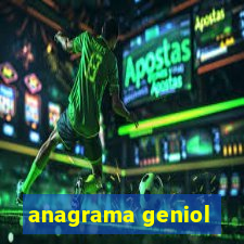 anagrama geniol