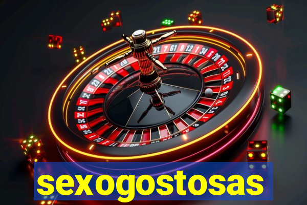 sexogostosas