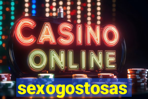 sexogostosas