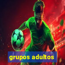 grupos adultos