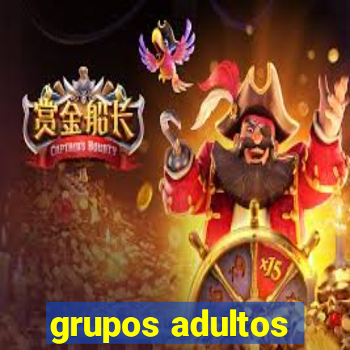 grupos adultos