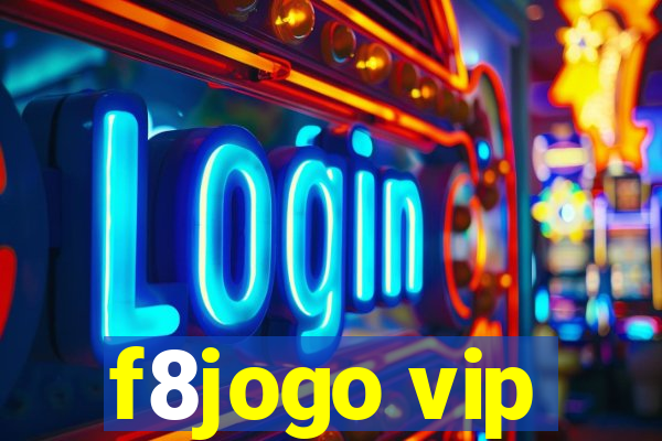 f8jogo vip