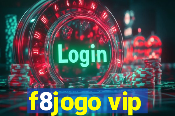 f8jogo vip