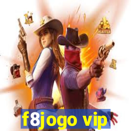 f8jogo vip