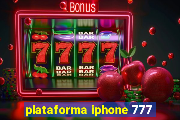 plataforma iphone 777