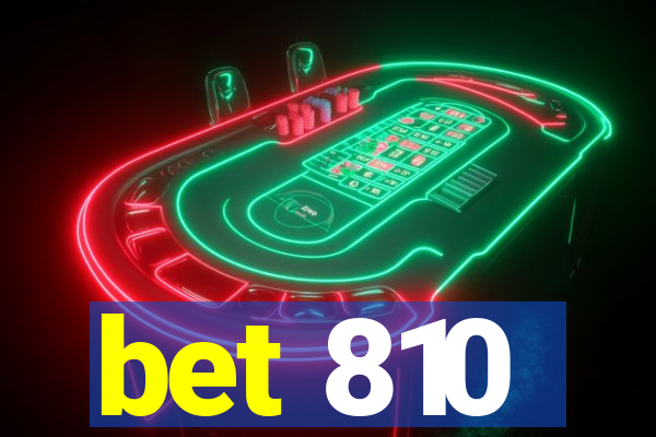 bet 810