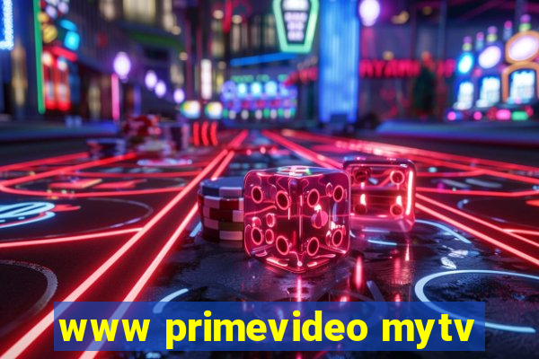 www primevideo mytv