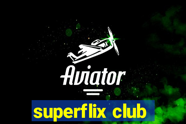 superflix club