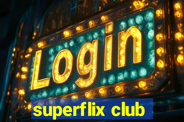 superflix club