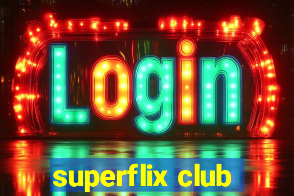 superflix club